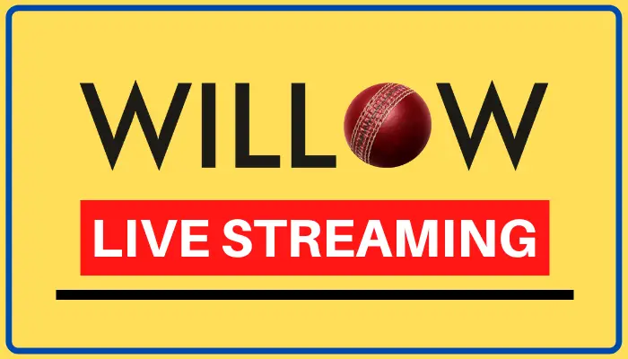 Willow TV Live Streaming Cricket [Watch PSL, IPL, LPL, CPL, BBL]