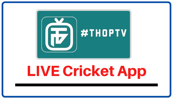 ThopTV Live Cricket App